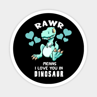 Rawr Means I Love You In Dinosaur Baby T. Rex Design Magnet